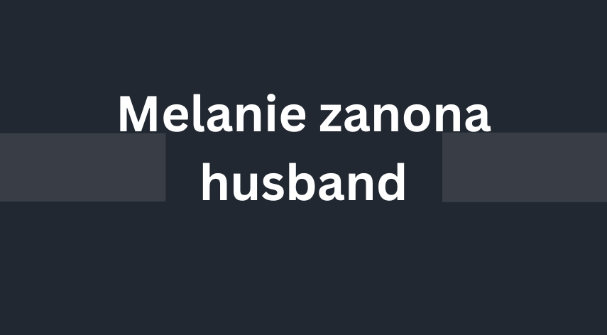 melanie zanona husband